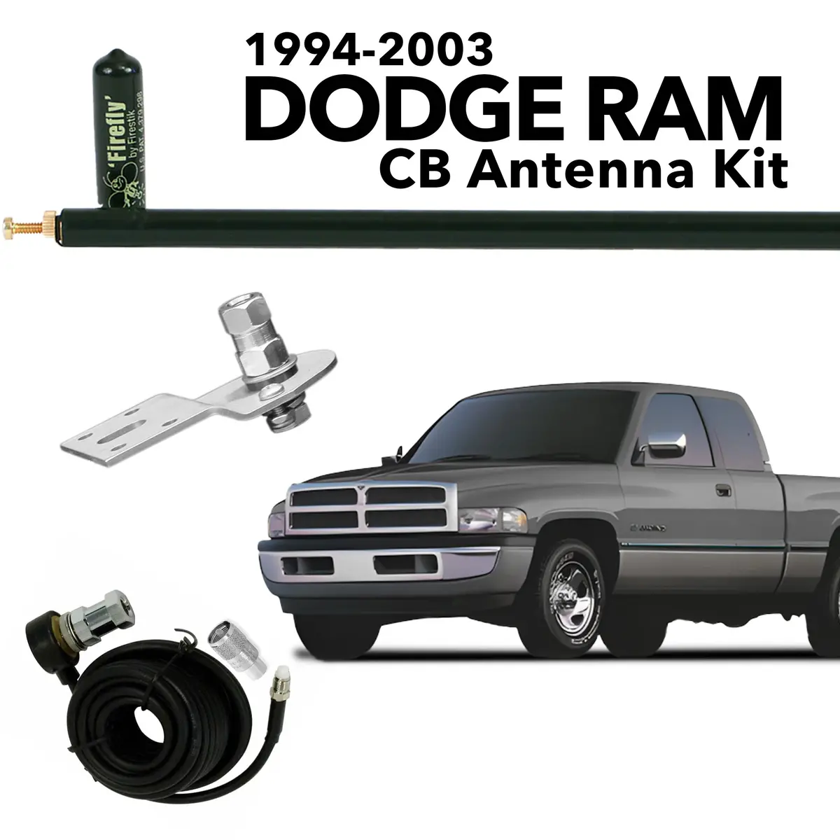 1994-2003 Dodge Ram Cb Antenna Kit 1