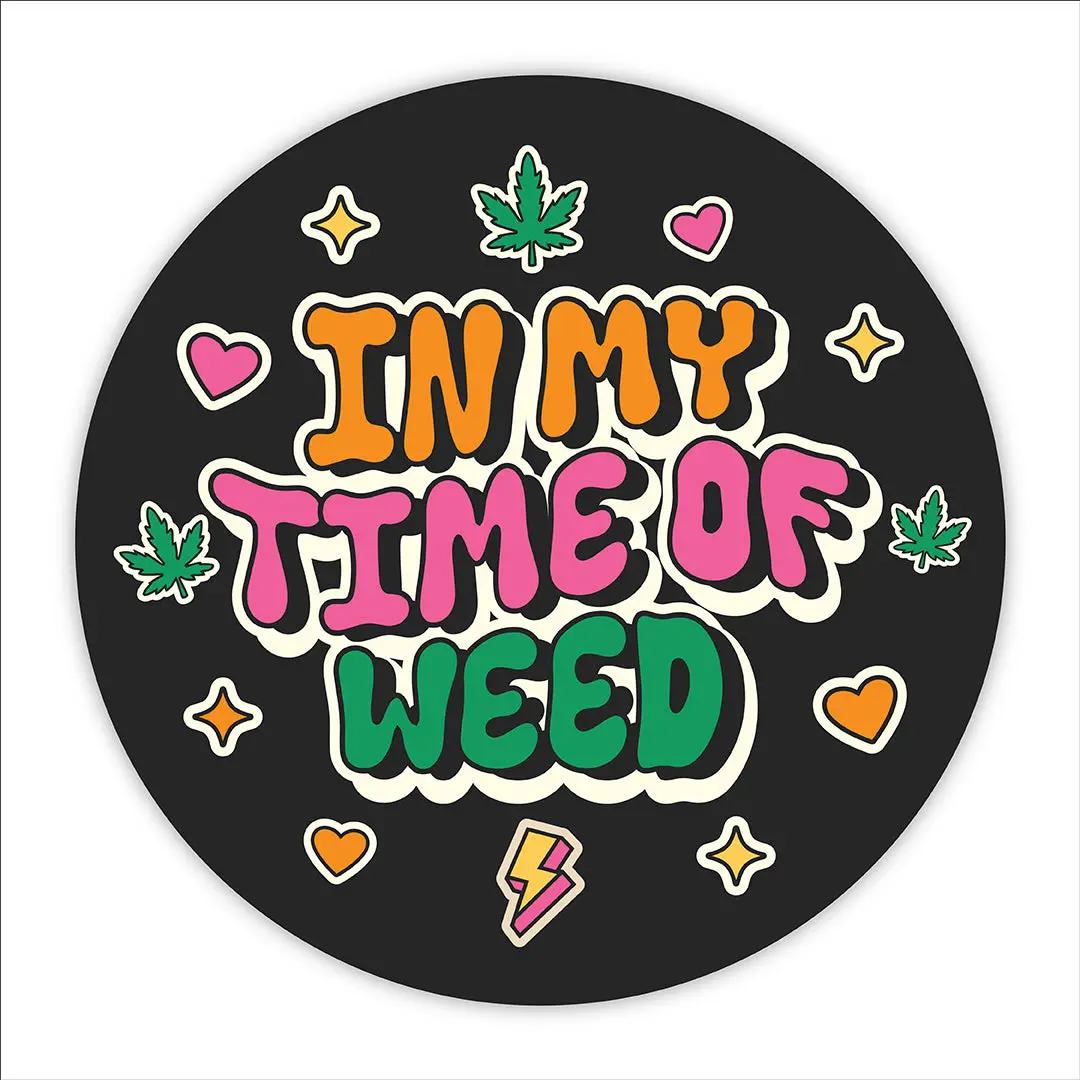 Sticker – In My Time Of Weed 1
