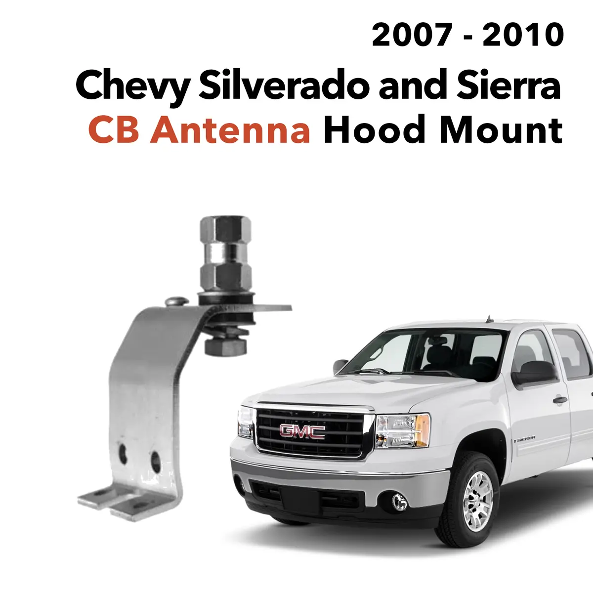 Chevy Silverado And Sierra Cb Antenna Hood Mount (2007-2010) 1