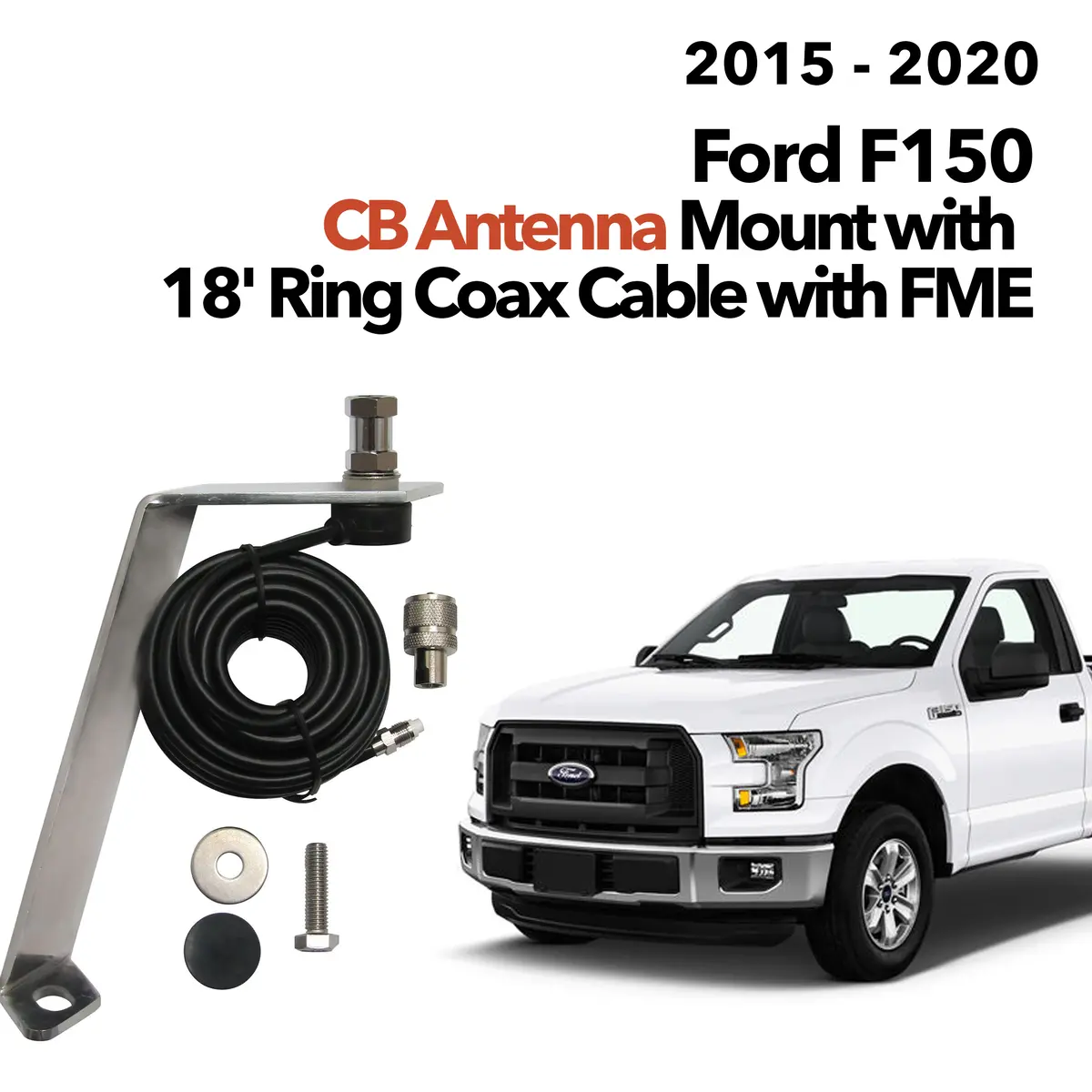 Ford F150 Cb Antenna Mount With 18' Ring Coax Cable With Fme (2015 - 2020) 1