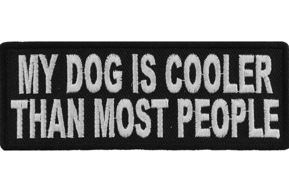 My Dog Is Cooler Patch 1