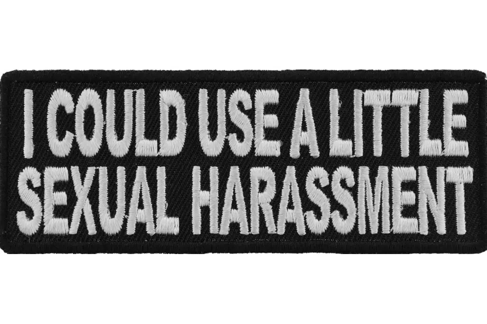 I Could Use A Little Sexual Harassment Patch 1