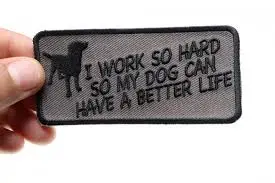 Work Hard For My Dog Patch 1