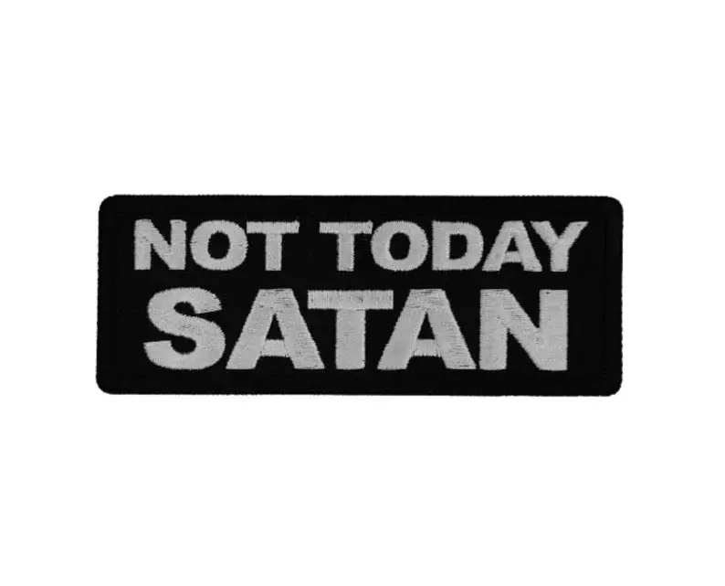 Not Today Satan Patch 1