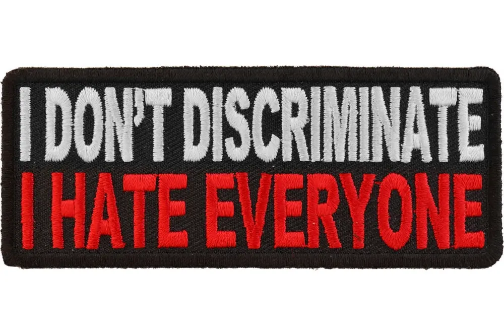 I Don't Discriminate Patch 1
