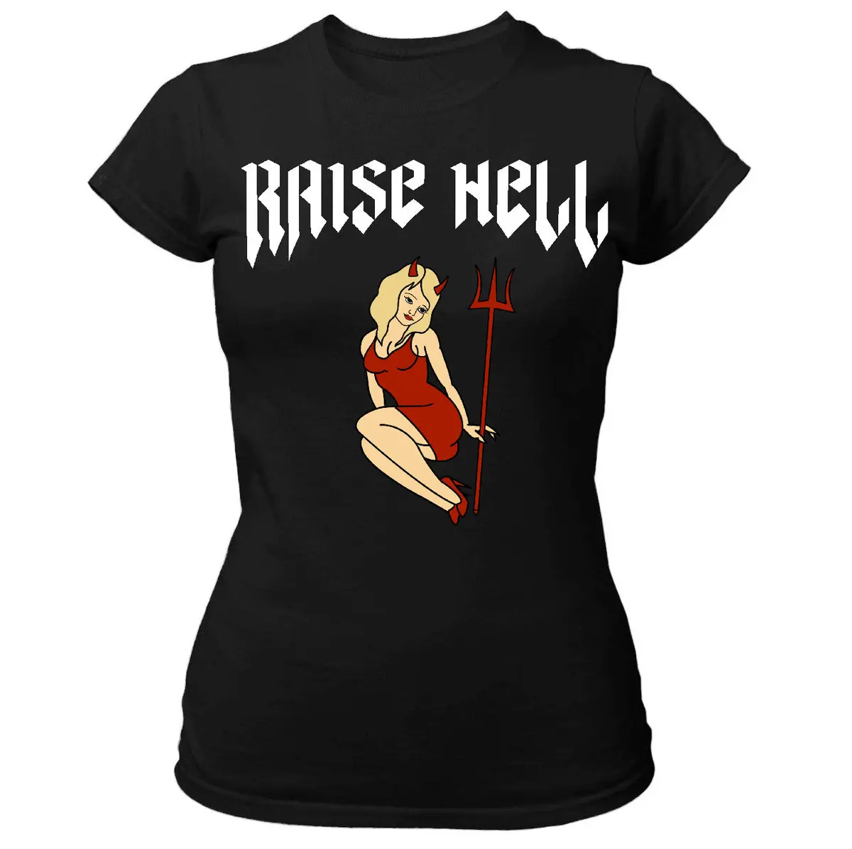 Ladies Raise Hell Shirt 1