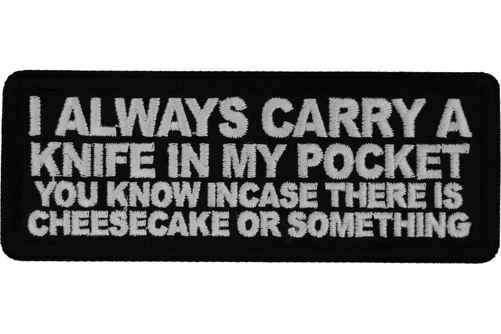 I Always Carry A Knife Patch 1