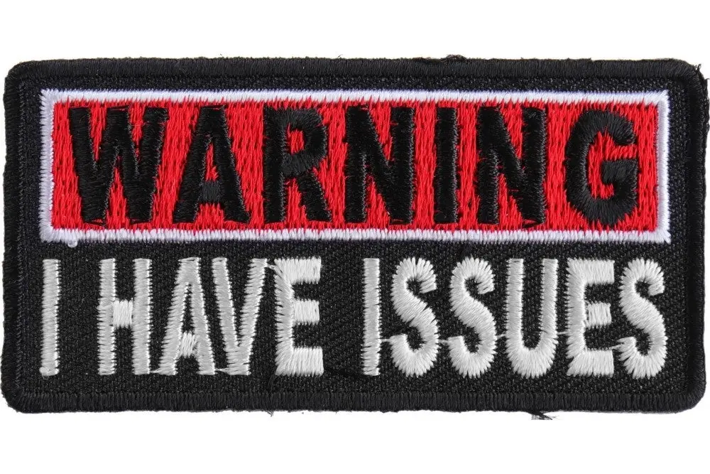 Warning I Have Issues Patch 1